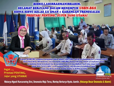 SELAMAT BERJUANG DALAM MENEMPUH (USBN-BKS) SISWA-SISWI KELAS XII