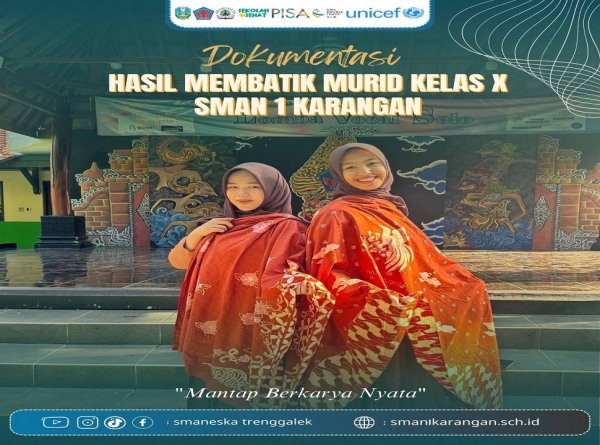 MURID KELAS X SMAN 1 KARANGAN PAMERKAN HASIL KARYA MEMBATIK