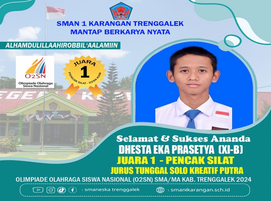 DHESTA EKA P (XI-B) RAIH JUARA 1 PENCAK SILAT JURUS TUNGGAL