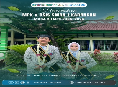 SMAN 1 KARANGAN SUKSES GELAR PELANTIKAN PENGURUS MPK DAN OSIS