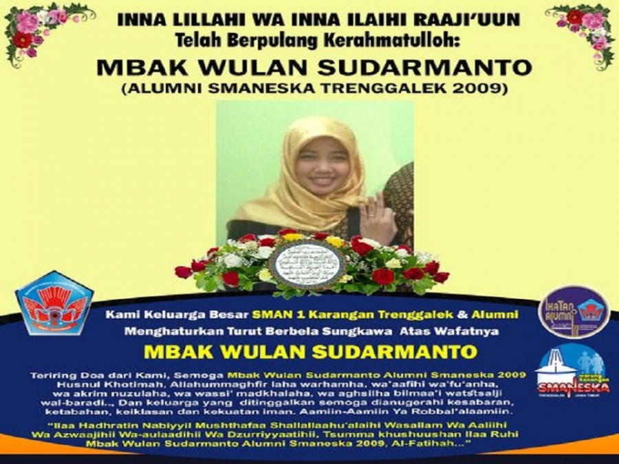 TELAH BERPULANG KERAHMATULLOH  MBAK WULAN SUDARMANTO - ALUMNI SMANESKA TRENGGALEK 2009