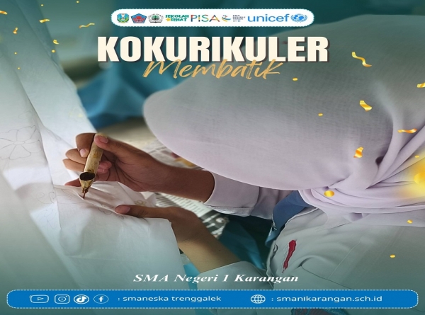 PROGRAM KOKURIKULER MEMBATIK SMAN 1 KARANGAN MASIH BERLANJUT