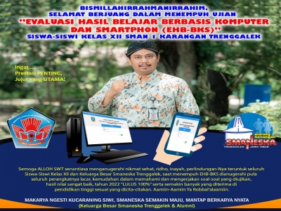 &rdquo;EVALUASI HASIL BELAJAR BERBASIS KOMPUTER DAN SMARTPHON (EHB-BKS)&rdquo; SISWA-SISWI KELAS XII SMAN 1 KARANGAN TRENGGALEK