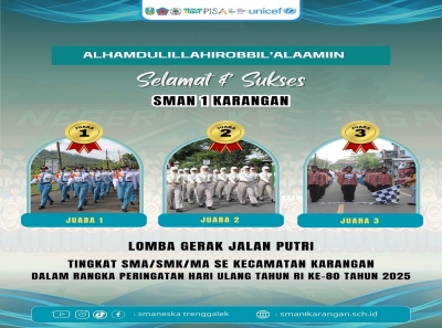 TIM PUTRI SMAN 1 KARANGAN RAIH 3 KEJUARAAN LOMBA GERAK JALAN