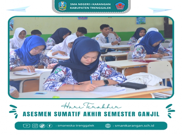 (ASAS) GANJIL SMAN 1 KARANGAN BERAKHIR LANCAR DAN SUKSES