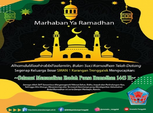 Kami Segenap Keluarga Besar SMAN 1 Karangan Trenggalek Mengucapkan: &ldquo;SELAMAT MENUNAIKAN IBADAH PUASA RAMADHAN 1443 H&rdquo;