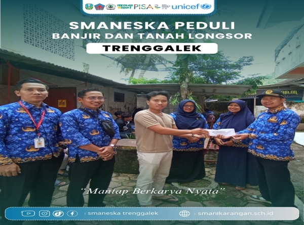 SMANESKA PEDULI UNTUK KORBAN BANJIR DAN TANAH LONGSOR